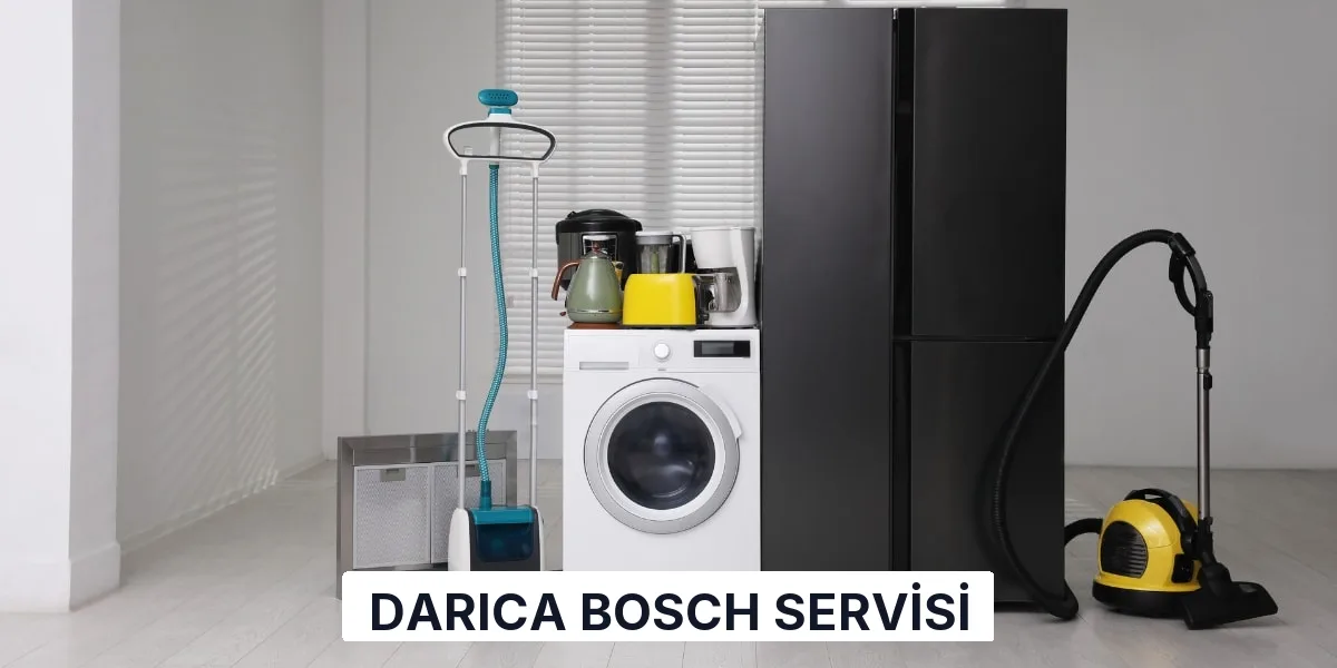 Darıca Bosch Servisi